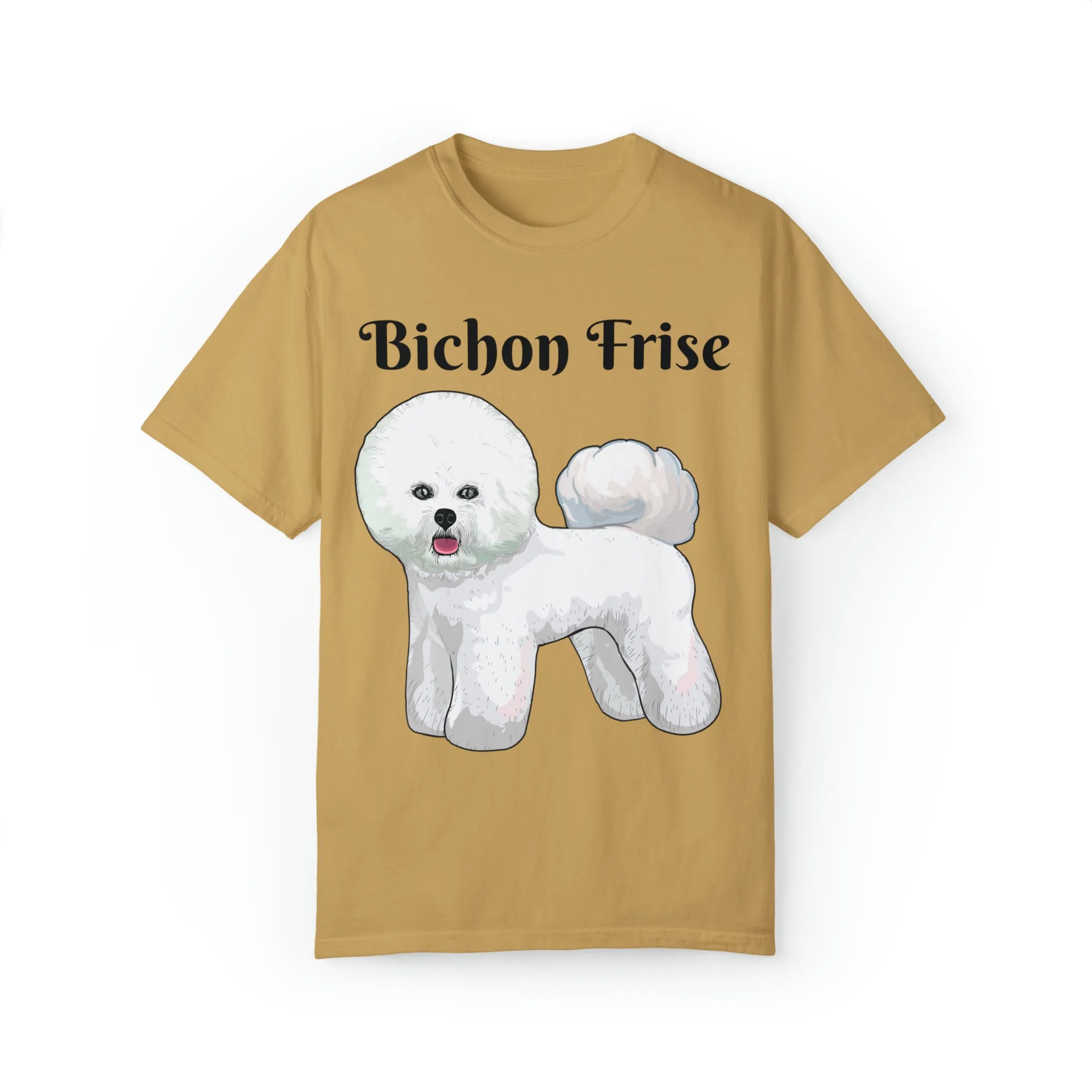Bichon Frise Dyed T-shirt, S - 4XL; 14 Colors, Dog Mom Shirt, Dog Dad Shirt, Dog Mom Gift, Dog Dad Gift, Mother's Day Shirt, Made in USA!!