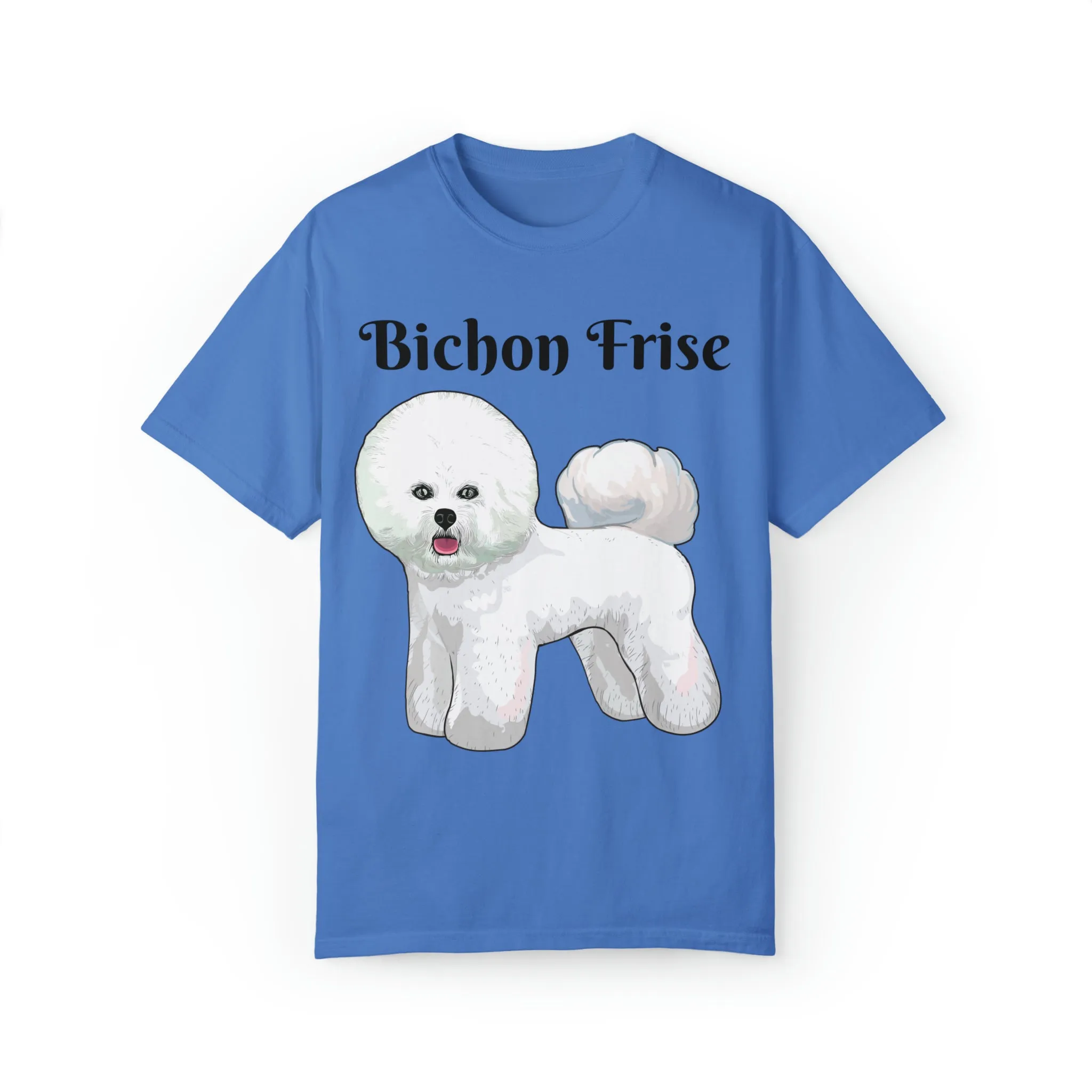 Bichon Frise Dyed T-shirt, S - 4XL; 14 Colors, Dog Mom Shirt, Dog Dad Shirt, Dog Mom Gift, Dog Dad Gift, Mother's Day Shirt, Made in USA!!