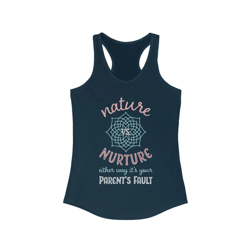 Nature Vs Nurture Funny Psychology Shirt | Psychologist College Gift | Women's Slim-fit Racerback Tank Top