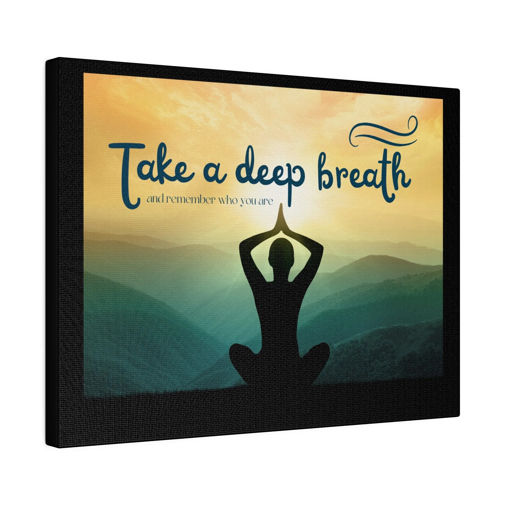 Take A Deep Breath Matte Canvas, Stretched, 0.75"
