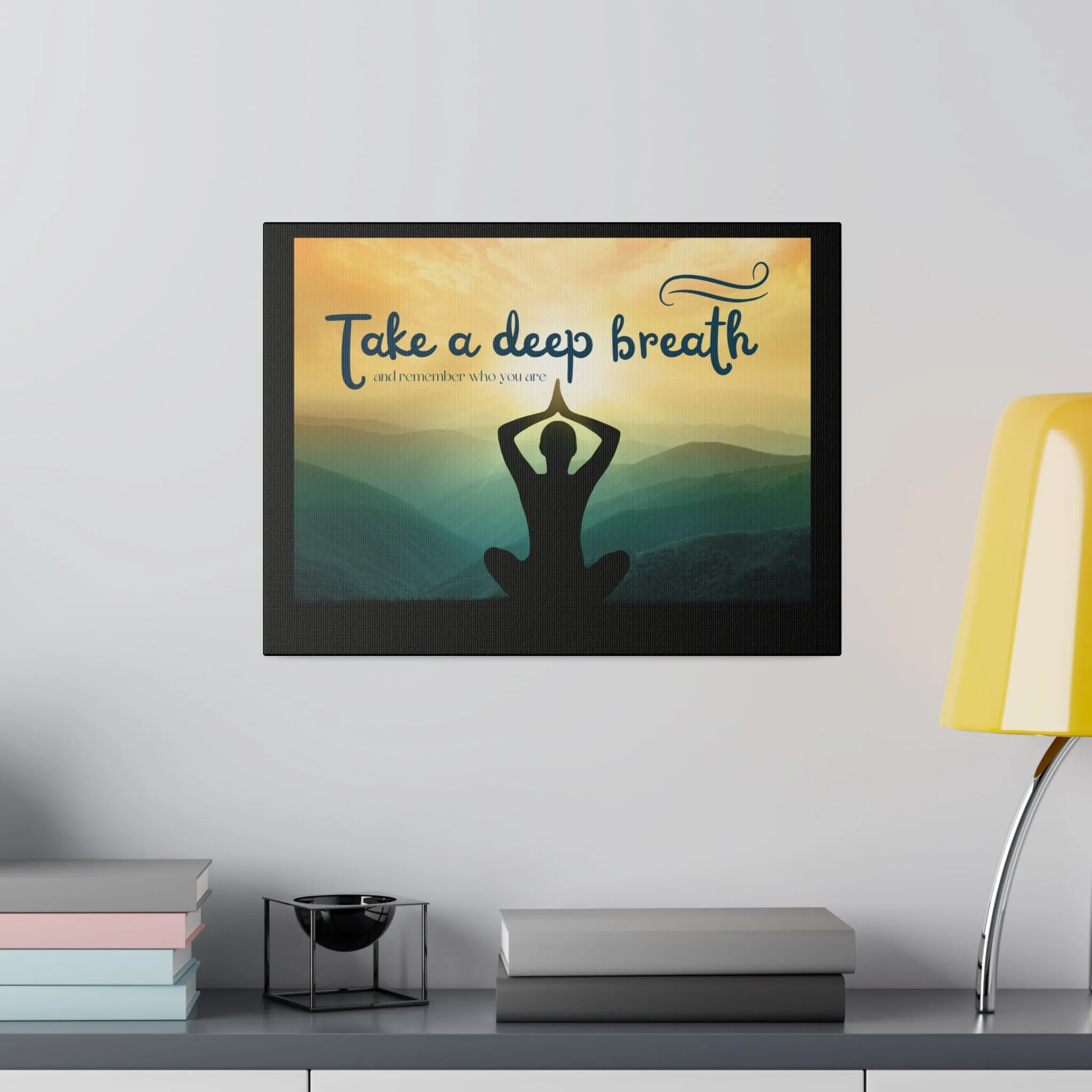 Take A Deep Breath Matte Canvas, Stretched, 0.75"