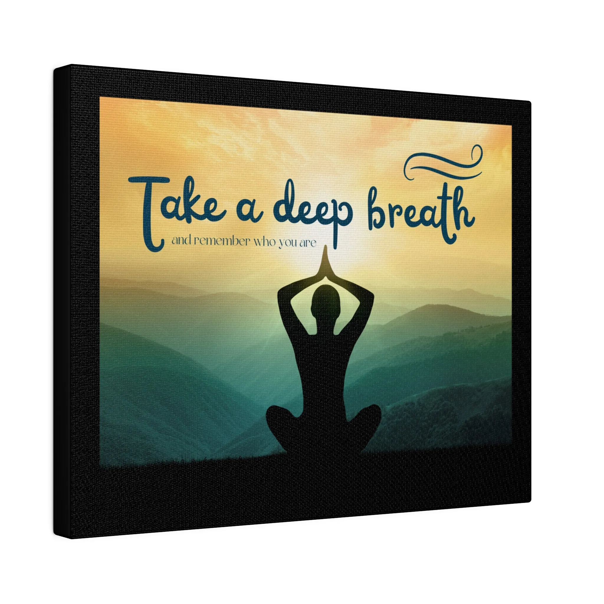 Take A Deep Breath Matte Canvas, Stretched, 0.75"
